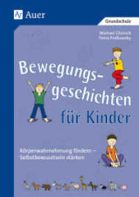 Bewegungsgeschichten für Kinder : Körperwahrnehmung fördern - Selbstbewusstsein stärken (1. bis 4. Klasse) （8. Aufl. 2023. 156 S. m. Zeichn. u. zahlr. Fotos, 1 Beil. 297 mm）