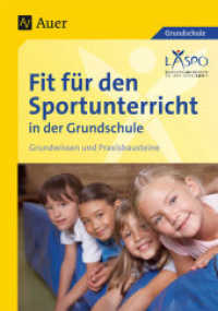 Fit für den Sportunterricht in der Grundschule : Grundwissen und Praxisbausteine （10. Aufl. 2021. 176 S. m. Illustr. 29.7 cm）