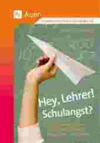 Hey, Lehrer! Schulangst? : Sich durchsetzen. Die Klasse führen. Entspannt unterrichten （4. Aufl. 2023. 64 S. m. Illustr. 209 mm）