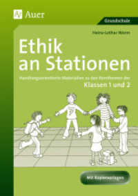 Ethik an Stationen, Klassen 1/2 : Handlungsorientierte Materialien zu den Kernthemen der Klassen 1 und 2 (Stationentraining Grundschule Ethik) （8. Aufl. 2023. 65 S. m. zahlr. Illustr. 298 mm）