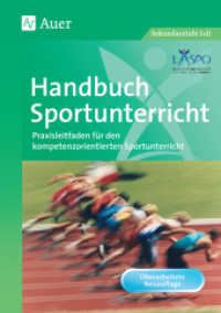 Handbuch Sportunterricht : Praxisleitfaden für den kompetenzorientierten Sportunterricht. Sekundarstufe I + II （4. Aufl. 2023. 198 S. m. Abb. 296 mm）