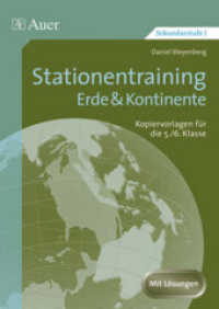 Stationentraining Erde & Kontinente : Kopiervorlagen f&uuml;r die 5./6. Klasse. Sekundarstufe I. Mit L&ouml;sungen （5. Aufl. 2025. 60 S. m. zahlr. Abb. u. &Uuml;bersichtsktn. 298 mm）