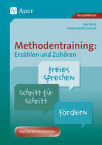 Methodentraining: Erzählen und Zuhören : Freies Sprechen Schritt für Schritt fördern - Auch als Kartei einsetzbar. Grundschule. 1. bis 4. Klasse （5. Aufl. 2020. 112 S. 297 mm）