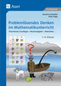 Problemlösendes Denken im Mathematikunterricht : Theoretische Grundlagen - Musteraufgaben - Materialien. 1.-4. Klasse. Grundschule （2. Aufl. 2015. 96 S. 297 mm）
