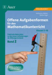 Offene Aufgabenformen für den Mathematikunterricht Bd.2 : Praktische Materialien zu den neuen Anforderungen der Bildungsstandards. Sekundarstufe I. Klassen 5-10. Inkl. Download （3. Aufl. 2022. 88 S. 298 mm）