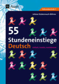 55 Stundeneinstiege Deutsch : Einfach, kreativ, motivierend. Sek.I (Stundeneinstiege Sekundarstufe) （7. Aufl. 2022. 64 S. 236 mm）
