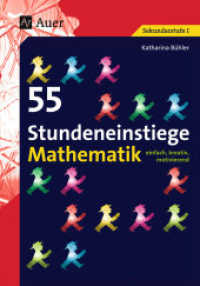 55 Stundeneinstiege Mathe : einfach, kreativ, motivierend. 5.-10. Klasse. Sekundarstufe I (Stundeneinstiege Sekundarstufe) （6. Aufl. 2021. 64 S. m. Abb. 235 mm）