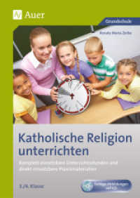 Katholische Religion unterrichten, Klasse 3/4, m. 1 Beilage : Komplett einsetzbare Unterrichtsstunden und direkt einsetzbare Praxismaterialien. Mit zahlreichen Kopiervorlagen. Grundschule （4. Aufl. 2024. 124 S. m. Illustr. 297 mm）