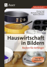 Hauswirtschaft in Bildern. Volume 4 Backen für Anfänger : Sekundarstufe I （3. Aufl. 2020. 48 S. Beil.: 45 Fotokarten (DIN A5). 299 mm）