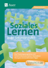 Soziales Lernen in der Sekundarstufe I : Das Trainingsprogramm mit Unterrichtsmaterialien, Verhaltensübungen und praktischen Tipps. Plus Kopiervorlagen zum "Angermanagement" nach Jerry Wilde. Sekundarstufe I （5. Aufl. 2022. 144 S. m. Abb. 299 mm）