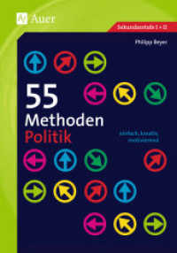 55 Methoden Politik : einfach, kreativ, motivierend. Sekundarstufe I + II （5. Aufl. 2025. 64 S. 235 mm）