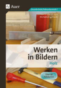 Werken in Bildern - Holz : (3. bis 9. Klasse). 3. bis 9. Klasse (Werken in Bildern) （5. Aufl. 2021. 48 S. Beil.: 50 Fotokarten. 298 mm）