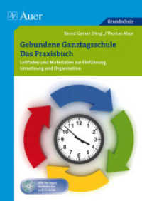 Gebundene Ganztagsschule - Das Praxisbuch, m. 1 CD-ROM : Leitfaden und Materialien zur Einführung, Umsetzung und Organisation. Alle Vorlagen veränderbar auf CD-ROM. Grundschule （2012. 100 S. 298 mm）