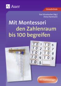 Mit Montessori den Zahlenraum bis 100 begreifen : (1. und 2. Klasse) （5. Aufl. 2022. 64 S. m. Abb. 297 mm）
