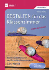 Gestalten Klassenzimmer - mehr als Basteln 3/4 : Feinmotorik trainieren und Techniken kennenlernen. Mit farbigen Bildkarten. Grundschule (Gestalten - mehr als basteln) （2. Aufl. 2020. 88 S. m. Abb. 297 mm）