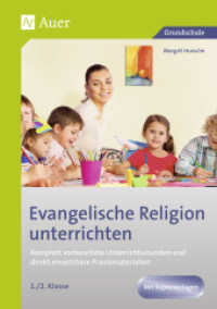 Evangelische Religion unterrichten, 1./2. Klasse : Komplett vorbereitete Unterrichtsstunden und direkt einsetzbare Praxismaterialien. Grundschule (Evangelische Religion unterrichten) （2. Aufl. 2022. 120 S. 297 mm）