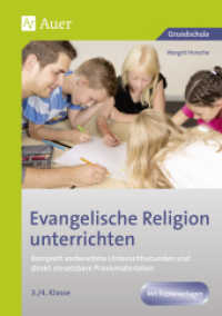 Evangelische Religion unterrichten, 3./4. Klasse : Komplett vorbereitete Unterrichtsstunden und direkt einsetzbare Praxismaterialien. Grundschule (Evangelische Religion unterrichten) （2018. 120 S. 296 mm）