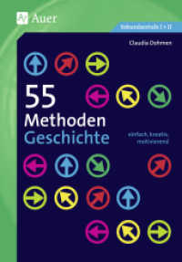 55 Methoden Geschichte : einfach, kreativ, motivierend. Sekundarstufe I + II (55 Methoden) （4. Aufl. 2020. 64 S. m. Abb. 236 mm）
