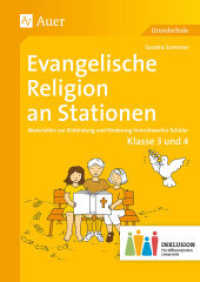 Evangelische Religion an Stationen, Klassen 3 und 4 Inklusion : Materialien zur Einbindung und Förderung lernschwacher Schüler. Grundschule （3. Aufl. 2022. 48 S. m. Abb. 297 mm）