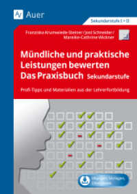 Mündliche und praktische Leistungen bewerten, m. 1 Beilage : Profi-Tipps und Materialien aus der Lehrerfortbildung für Sekundarstufe I+II (5. bis 13. Klasse). Übungen, Vorlagen, Checklisten (Querenburg-Praxisbücher) （3. Aufl. 2024. 96 S. m. Abb. 296 mm）