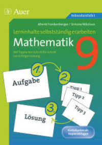 Lerninhalte selbstständig erarbeiten, Mathematik 9 : Mit Tippkarten Schritt für Schritt zur richtigen Lösung (9. Klasse). Karteikarten als Kopiervorlagen. Sekundarstufe I (Lerninhalte selbstständig erarbeiten Sekundarstufe) （2014. 80 S. m. Abb. 296 mm）