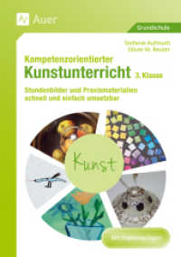 Kompetenzorientierter Kunstunterricht 3. Klasse : Stundenbilder und Praxismaterialien schnell und einfach umsetzbar. Mit Kopiervorlagen. Grundschule (Kompetenzorientierter Kunstunterricht) （3. Aufl. 2025. 96 S. 297 mm）