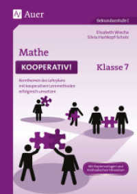 Mathe kooperativ! Klasse 7 : Kernthemen des Lehrplans mit kooperativen Lernmethoden erfolgreich umsetzen. Mit Kopiervorlagen und methodischen Hinweisen. Sekundarstufe I (Kooperatives Lernen Sekundarstufe) （2016. 96 S. m. Abb. 297 mm）