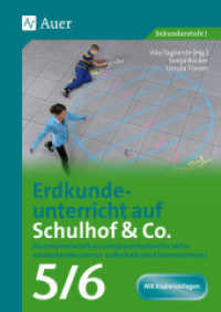 Erdkundeunterricht auf Schulhof & Co. Klasse 5-6 : Stundenentwürfe zu Lehrplaninhalten für aktiv- entdeckendes Lernen außerhalb des Klassenzimmers. Mit Kopiervorlagen. Sekundarstufe I (Unterricht auf dem Schulhof Sekundarstufe) （2. Aufl. 2020. 68 S. m. Abb. 297 mm）