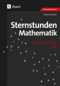 Sternstunden Mathematik Klasse 7/8 : Besondere Ideen und Materialien zu den Kernthemen der Klassen 7/8. Sekundarstufe I (Sternstunden Sekundarstufe) （2. Aufl. 2024. 88 S. m. Abb. 297 mm）