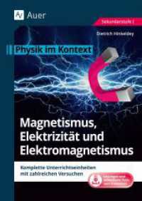 Magnetismus, Elektrizit&auml;t und Elektromagnetismus, m. 1 Beilage : Physik im Kontext. Komplette Unterrichtseinheiten mit zahlreichen Versuchen (5. bis 13. Klasse) (Physik im Kontext) （3. Aufl. 2024. 96 S. m. Abb. 297 mm）