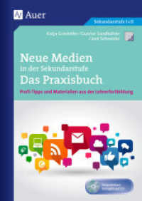 Neue Medien in der Sekundarstufe Das Praxisbuch, m. 1 CD-ROM : Profi-Tipps und Materialien aus der Lehrerfortbildung (5. bis 10. Klasse) (Querenburg-Praxisbücher) （2015. 90 S. 297 mm）