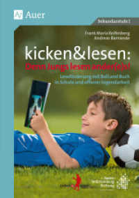 kicken & lesen - Denn Jungs lesen ander(e)s : Didaktische Handreichung zur Leseförderung mit Ball und Buch in Schule und offener Jugendarbeit. Sekundarstufe I. Baden-Württemberg Stiftung （1. Aufl. 2015. 108 S. m. Abb. 297 mm）