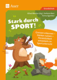Stark durch Sport : Grenzen erkennen - Stärken nutzen - Persönlichkeit entwickeln im Sportunterricht (1. bis 4. Klasse). Grundschule （2018. 80 S. 297 mm）