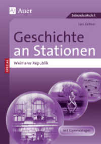 Geschichte an Stationen Spezial Weimarer Republik : Übungsmaterial zu den Kernthemen des Lehrplans (8. bis 10. Klasse) （2016. 96 S. 297 mm）