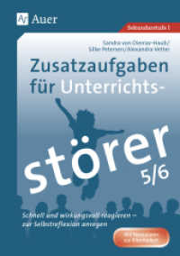 Zusatzaufgaben für Unterrichtsstörer 5/6 : Schnell und wirkungsvoll reagieren - zur Selbstreflexion anregen (5. und 6. Klasse). Sekundarstufe I (Zusatzaufgaben für Unterrichtsstörer) （3. Aufl. 2019. 96 S. 297 mm）