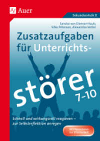 Zusatzaufgaben für Unterrichtsstörer 7-10 : Schnell und wirkungsvoll reagieren - zur Selbstreflexion anregen (7. bis 10. Klasse) (Zusatzaufgaben für Unterrichtsstörer) （4. Aufl. 2024. 96 S. 297 mm）