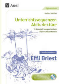 Theodor Fontane Effi Briest, m. 1 CD-ROM (Unterrichtssequenzen Abiturlektüre) （2016. 80 S. 296 mm）