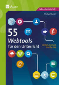 55 Webtools für den Unterricht : einfach, konkret, step-by-step (5. bis 13. Klasse). Sekundarstufe I + II (55 Methoden) （4. Aufl. 2020. 116 S. m. Abb. 234 mm）