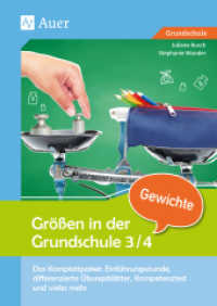 Größen in der Grundschule 3/4, Gewichte : Das Komplettpaket: Einführungsstunde, differenzierte Übungsblätter, Kompetenztest & vieles mehr (3. und 4. Klasse) (Größen in der Grundschule 1-4) （2018. 64 S. 297 mm）