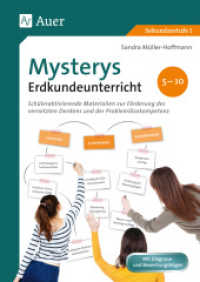 Mysterys Erdkundeunterricht 5-10 : Schüleraktivierende Materialien zur Förderung des vernetzten Denkens und der Problemlösekompetenz (5. bis 10. Klasse). Mit Diagnose- und Bewertungsbögen. Sekundarstufe I (Mysterys Sekundarstufe) （2. Aufl. 2019. 92 S. 297 mm）