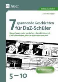 7 spannende Geschichten für DaZ-Schüler 5-10 : Besser lesen, mehr verstehen - Geschichten mit Comicelementen, die Lust zum Lesen machen (5. bis 10. Klasse). Mit Kopiervorlagen. Sekundarstufe I （4. Aufl. 2025. 80 S. 297 mm）