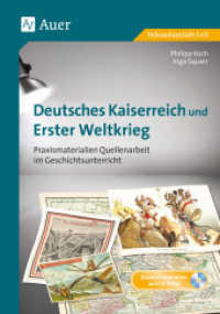 Deutsches Kaiserreich und Erster Weltkrieg, m. 1 CD-ROM : Praxismaterialien Quellenarbeit im Geschichtsunterricht (8. bis 13. Klasse). Zusatzmaterialien auf CD-ROM. Sekundarstufe I+II （2. Aufl. 2024. 88 S. 297 mm）