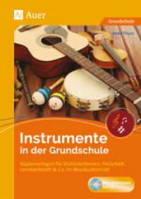 Instrumente in der Grundschule, m. 1 CD-ROM : Kopiervorlagen f&uuml;r Stationenlernen, Freiarbeit, Lernwerkstatt & Co. im Musikunterricht (1. bis 4. Klasse). Alle H&ouml;rbeispiele auf CD. Grundschule （2. Aufl. 2021. 80 S. 297 mm）