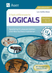 Dreifach-differenzierte Logicals Geschichte 5-7 : Spielerisch Geschichtswissen erarbeiten und festigen (5. bis 7. Klasse) (Logicals für Sekundarstufe) （2023. 88 S. 298 mm）