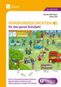 Hörspurgeschichten für das ganze Schuljahr : Durch sinnentnehmendes Zuhören, Nacherzählen & Notieren die Hörkompetenz in Klasse 3/4 fördern (Hörspurgeschichten Grundschule) （2024. 88 S. 297 mm）