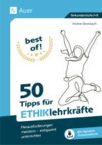 Best of - 77 Tipps für Ethiklehrkräfte : Herausforderungen meistern - entspannt unterrichten (5. bis 13. Klasse) （2024. 80 S. 296 mm）