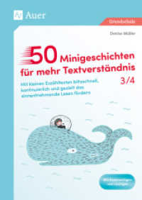 50 Minigeschichten für mehr Textverständnis 3/4 : Mit kleinen Erzähltexten blitzschnell, kontinuier lich und gezielt das sinnentnehmende Lesen fördern (3. und 4. Klasse) （2. Aufl. 2025. 72 S. 296 mm）
