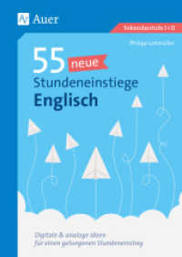 55 neue Stundeneinstiege Englisch : Digitale & analoge Ideen f&uuml;r einen gelungenen Stundeneinstieg (5. bis 13. Klasse) (Stundeneinstiege Sekundarstufe) （2023. 64 S. 235 mm）
