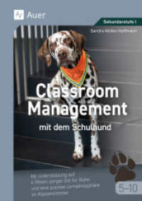 Classroom Management mit dem Schulhund Klasse 5-10 : Mit Unterstützung auf 4 Pfoten sorgen Sie für Ruhe und eine positive Lernatmosphäre im Klassenzimmer （2024. 72 S. 298 mm）