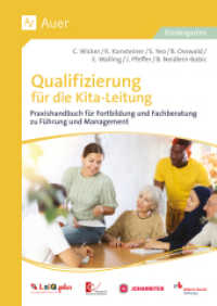 Qualifizierung für die Kita-Leitung : Praxishandbuch für Fortbildung und Fachberatung zu Führung und Management (Kindergarten) （2024. 260 S.）
